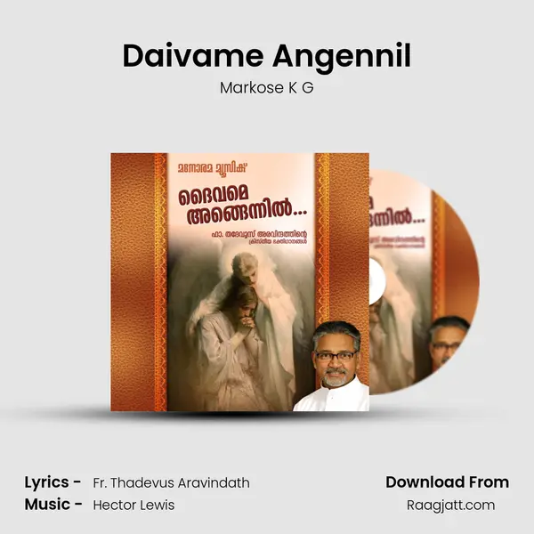 Daivame Angennil - Markose K G album cover 