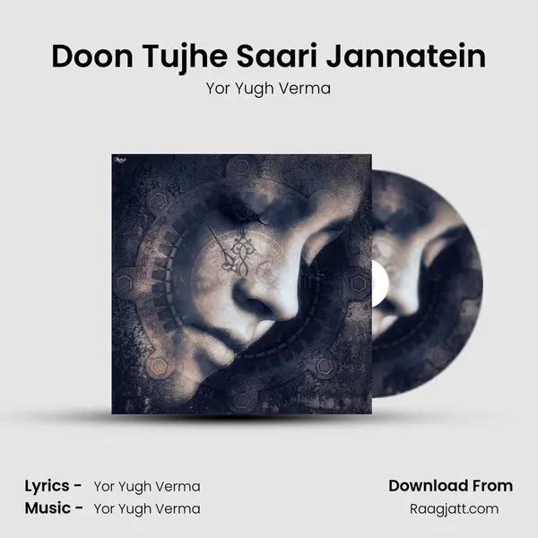 Doon Tujhe Saari Jannatein - Yor Yugh Verma mp3 song