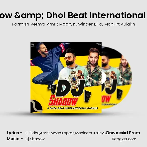 DJ Shadow & Dhol Beat International Mashup - Parmish Verma album cover 