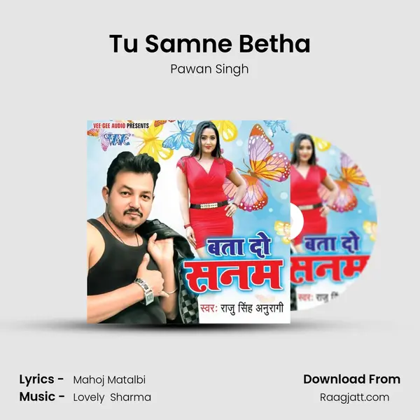 Tu Samne Betha - Pawan Singh album cover 