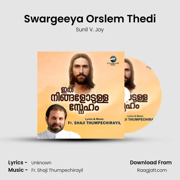 Swargeeya Orslem Thedi - Sunil V. Joy mp3 song