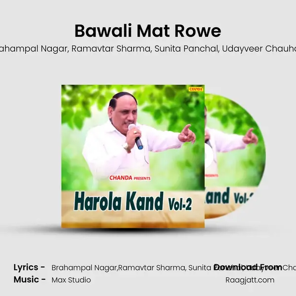 Bawali Mat Rowe mp3 song