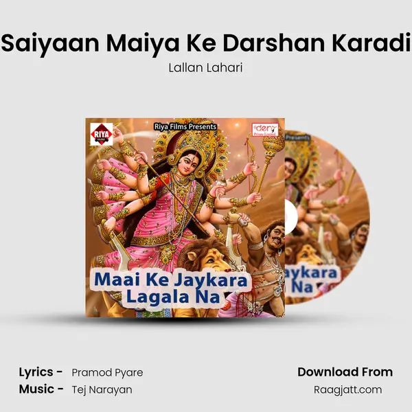 Saiyaan Maiya Ke Darshan Karadi mp3 song