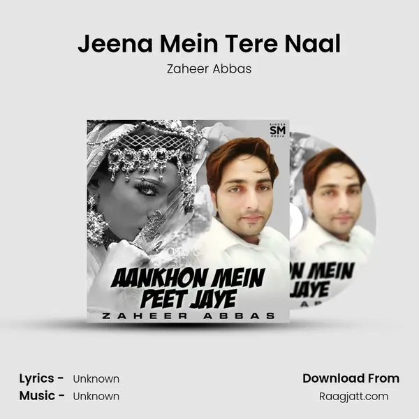 Jeena Mein Tere Naal - Zaheer Abbas album cover 