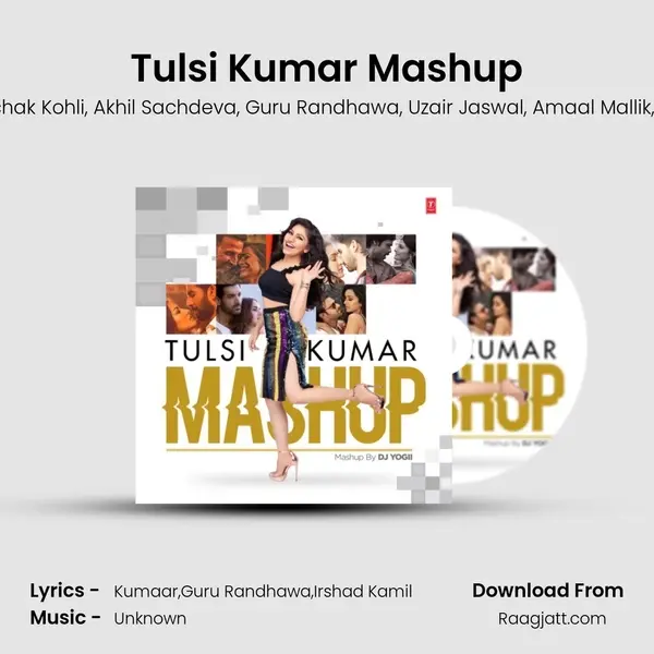 Tulsi Kumar Mashup(Remix By Dj Yogii) mp3 song