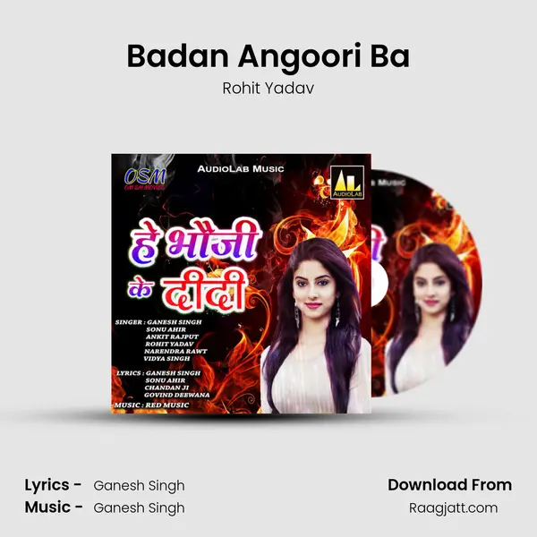 Badan Angoori Ba - Rohit Yadav album cover 