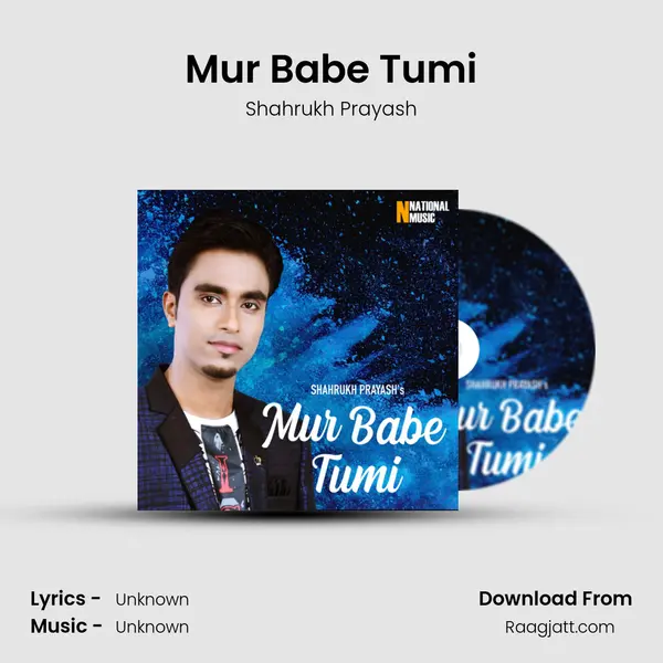 Mur Babe Tumi mp3 song