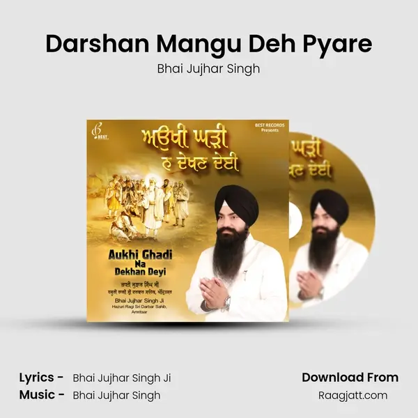 Darshan Mangu Deh Pyare - Bhai Jujhar Singh album cover 