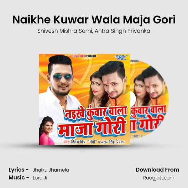 Naikhe Kuwar Wala Maja Gori - Shivesh Mishra Semi album cover 