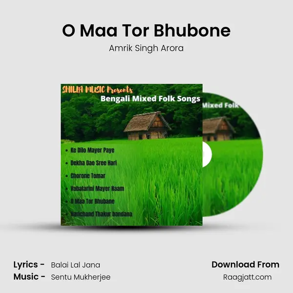 O Maa Tor Bhubone - Amrik Singh Arora album cover 