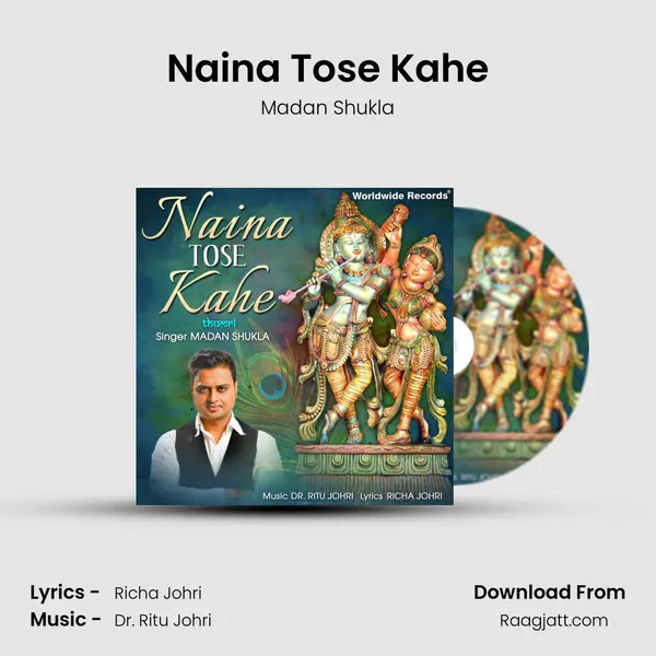 Naina Tose Kahe - Madan Shukla album cover 