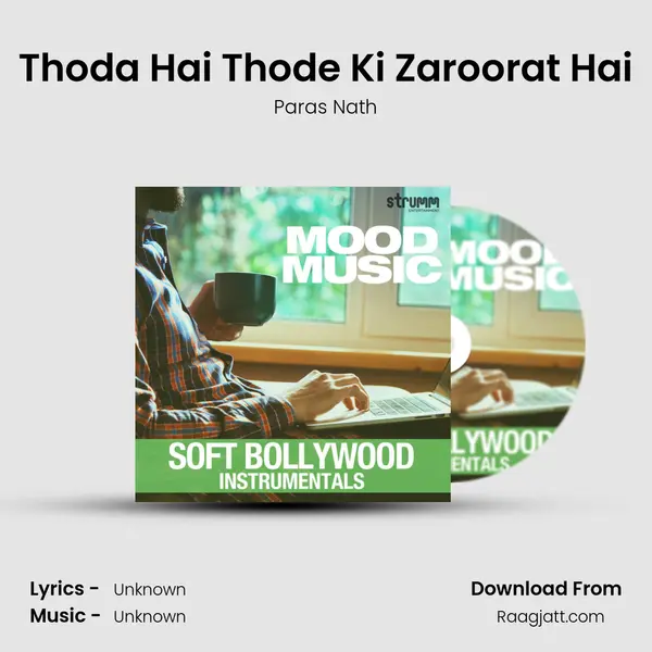 Thoda Hai Thode Ki Zaroorat Hai mp3 song