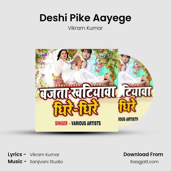 Deshi Pike Aayege - Vikram Kumar album cover 