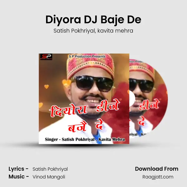 Diyora DJ Baje De - Satish Pokhriyal album cover 