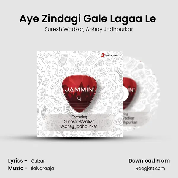 Aye Zindagi Gale Lagaa Le (Jammin') mp3 song