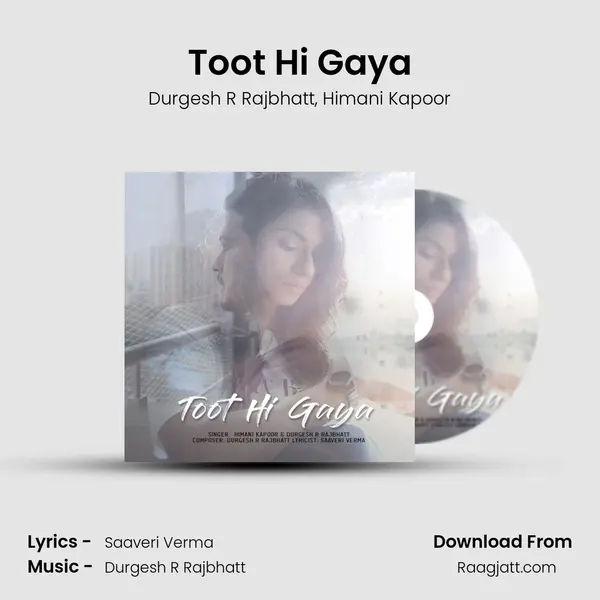 Toot Hi Gaya mp3 song