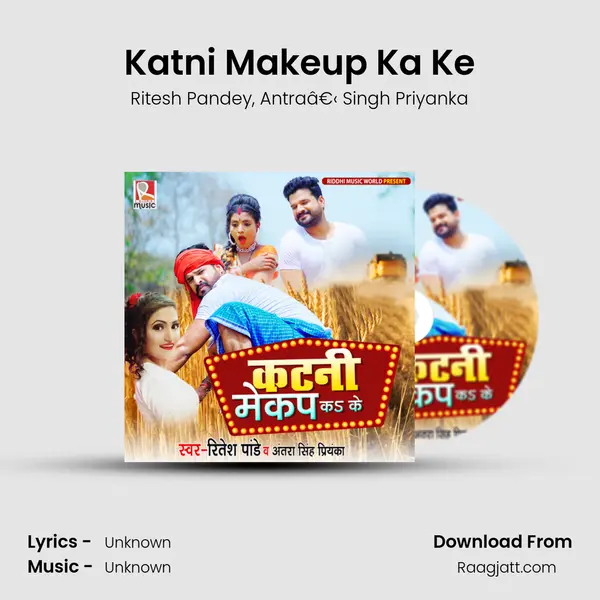 Katni Makeup Ka Ke - Ritesh Pandey album cover 