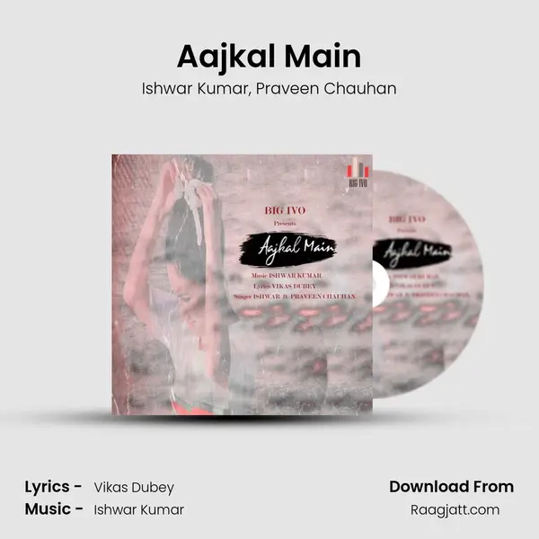 Aajkal Main mp3 song