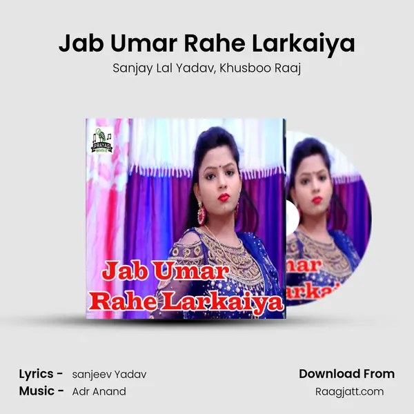 Jab Umar Rahe Larkaiya mp3 song