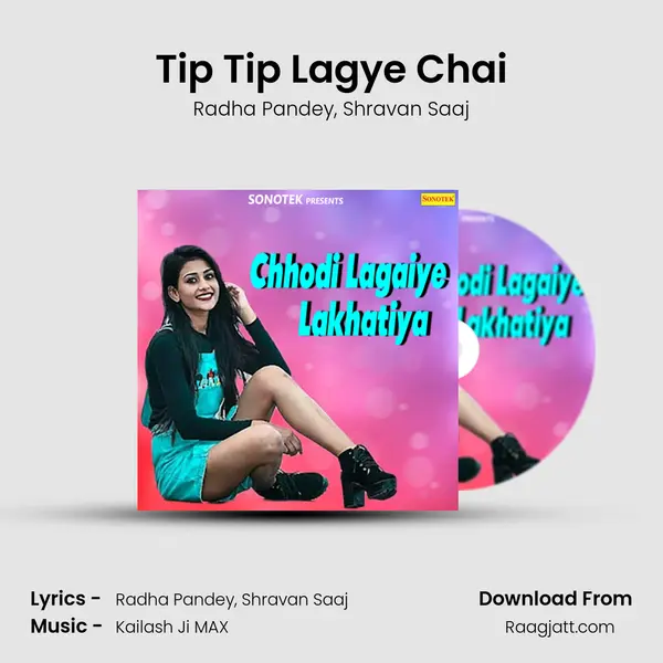 Tip Tip Lagye Chai mp3 song