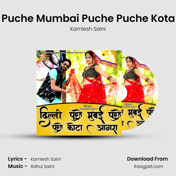 Delhi Puche Mumbai Puche Puche Kota Agra - Kamlesh Saini album cover 