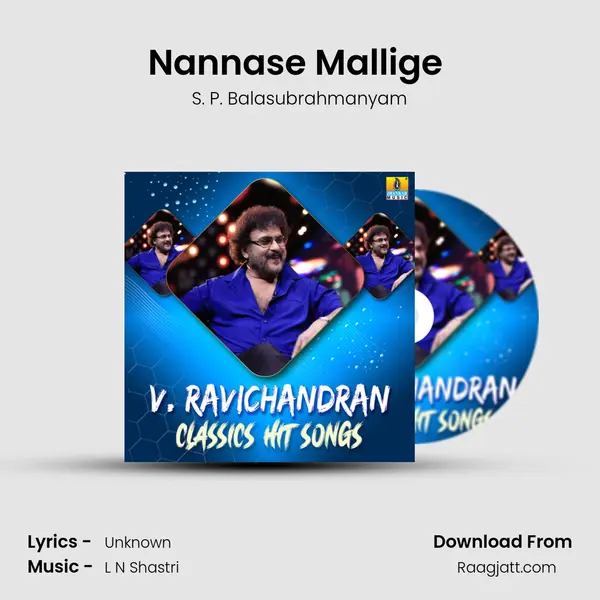 Nannase Mallige (From Ravimaama) mp3 song