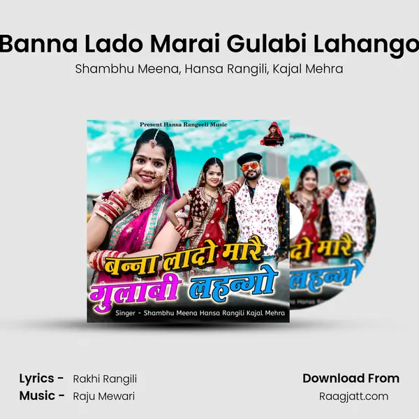 Banna Lado Marai Gulabi Lahango - Shambhu Meena album cover 