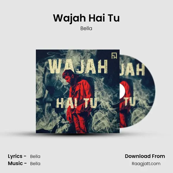 Wajah Hai Tu - Bella album cover 