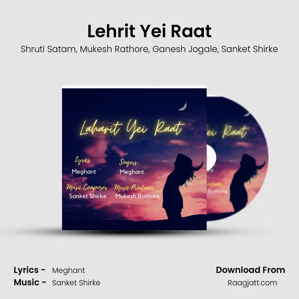 Lehrit Yei Raat mp3 song