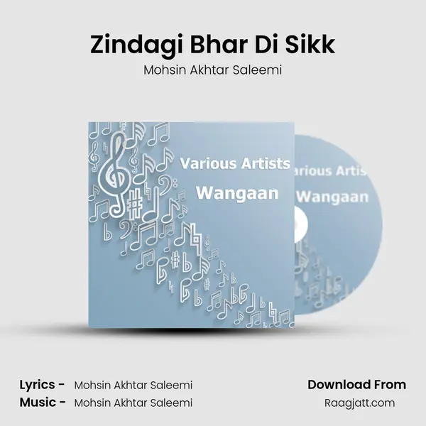 Zindagi Bhar Di Sikk mp3 song