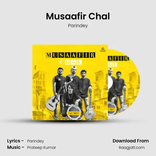 Musaafir Chal mp3 song