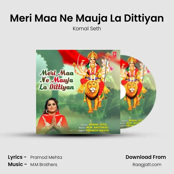 Meri Maa Ne Mauja La Dittiyan - Komal Seth mp3 song