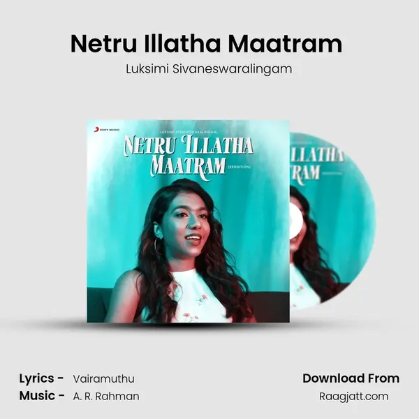 Netru Illatha Maatram (Rendition) - Luksimi Sivaneswaralingam album cover 