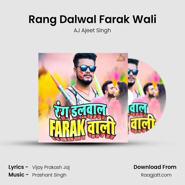 Rang Dalwal Farak Wali - AJ Ajeet Singh album cover 