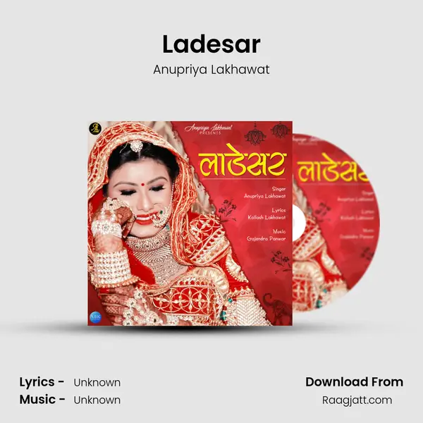 Ladesar - Anupriya Lakhawat album cover 