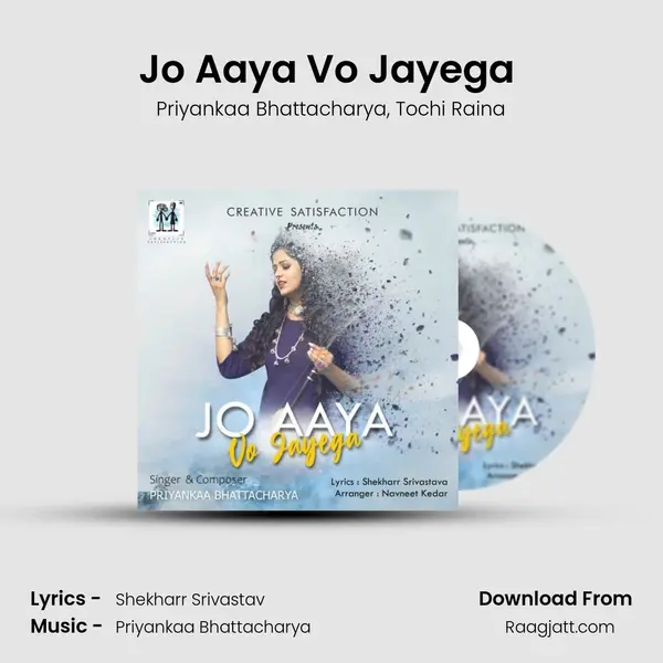 Jo Aaya Vo Jayega (feat. Tochi Raina) mp3 song