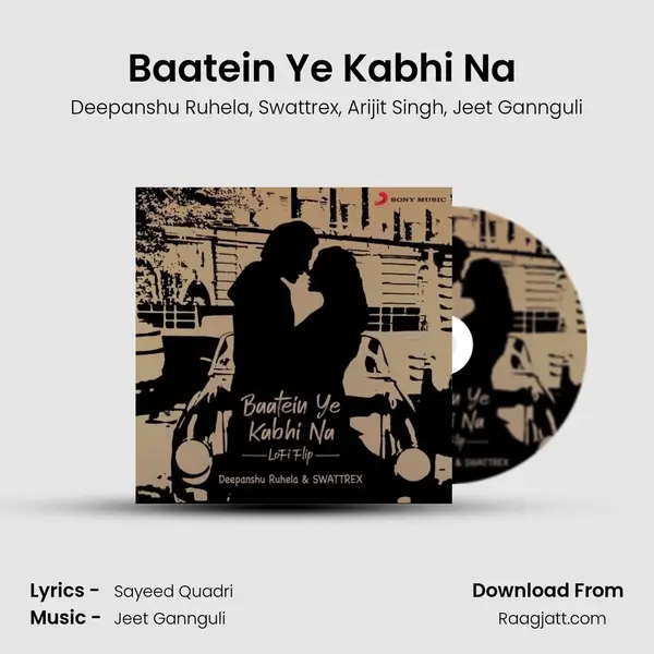 Baatein Ye Kabhi Na (Lofi Flip) - Deepanshu Ruhela album cover 