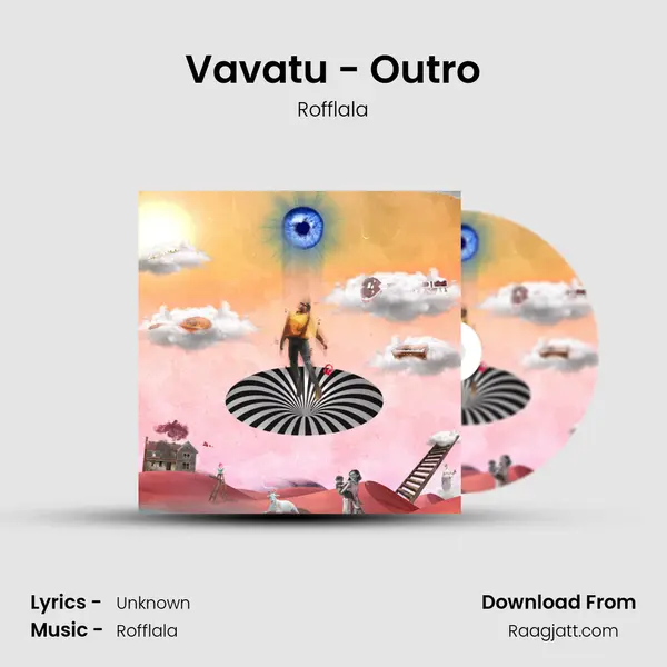 Vavatu - Outro - Rofflala mp3 song