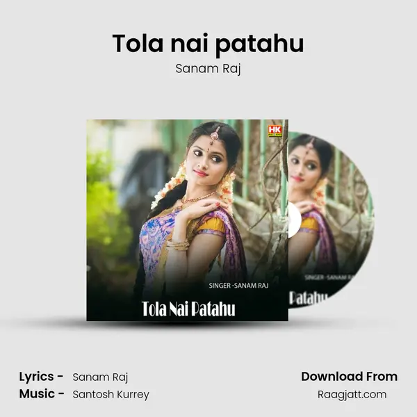 Tola nai patahu mp3 song