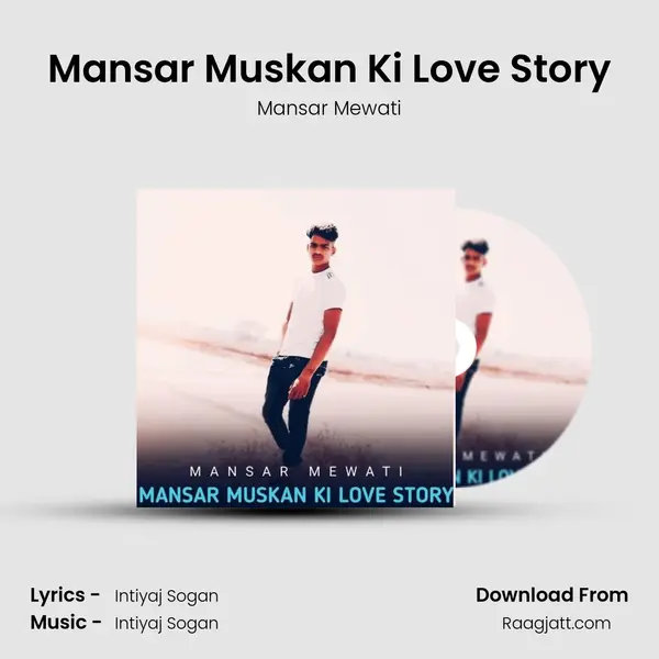 Mansar Muskan Ki Love Story mp3 song