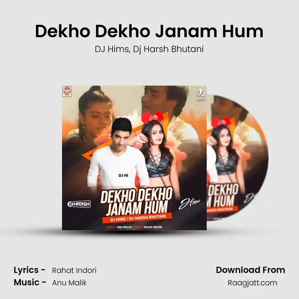 Dekho Dekho Janam Hum - DJ Hims album cover 