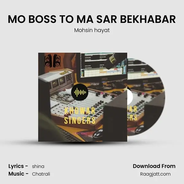 MO BOSS TO MA SAR BEKHABAR mp3 song