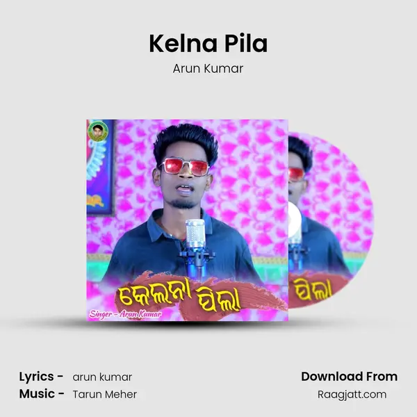 Kelna Pila - Arun Kumar album cover 