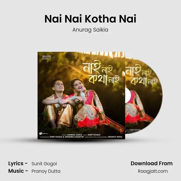 Nai Nai Kotha Nai - Anurag Saikia album cover 