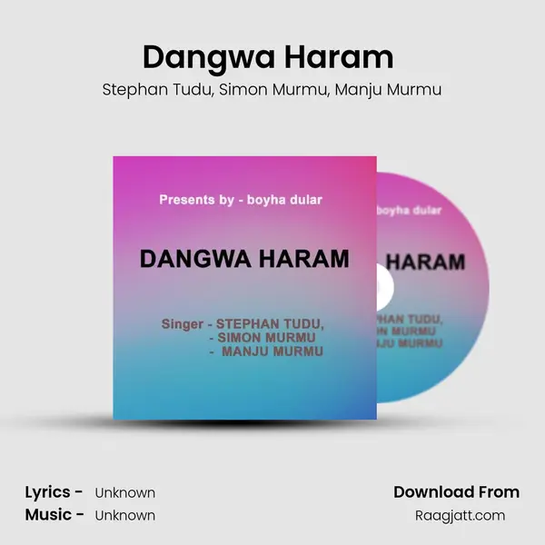 Dangwa Haram ( Santhali Song ) - Stephan Tudu album cover 