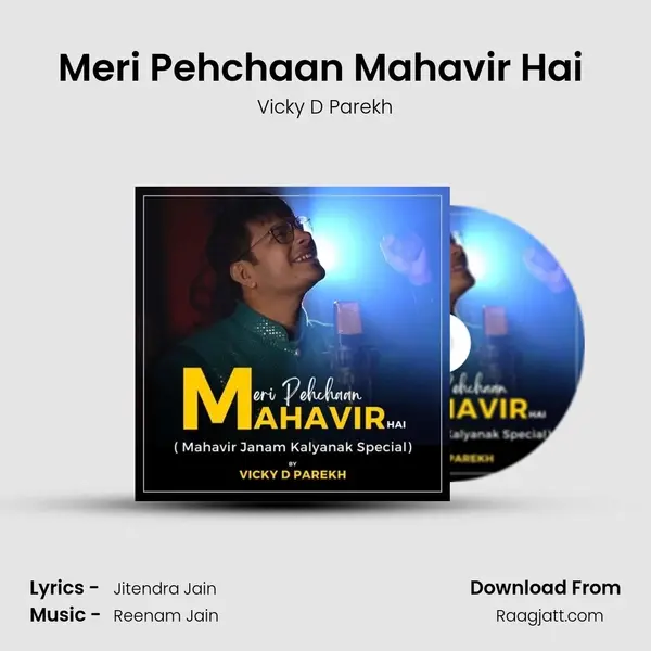 Meri Pehchaan Mahavir Hai (Mahavir Janam Kalyanak Special) - Vicky D Parekh album cover 