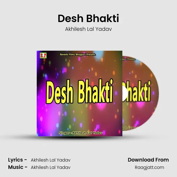 Desh Bhakti - Akhilesh Lal Yadav album cover 