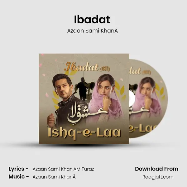 Ibadat (From Ishq-e-Laa) mp3 song