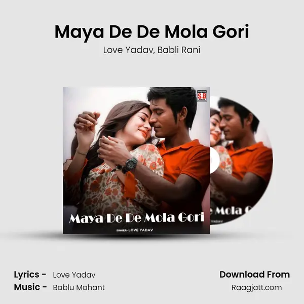 Maya De De Mola Gori - Love Yadav album cover 