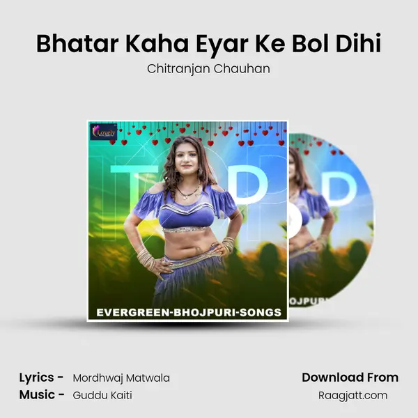 Bhatar Kaha Eyar Ke Bol Dihi - Chitranjan Chauhan album cover 